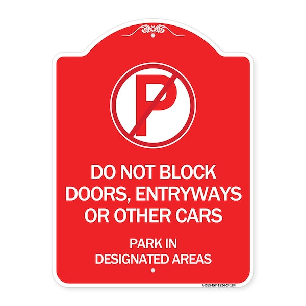 Do Not Block Doors Enter Ways or Other Cars Park in Designated Areas with No Parking, RW-1824-24184